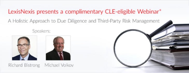 LexisNexis CLE-Eligible Webinar: A Holistic Approach to Due Diligence and Third-Party Risk Management