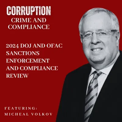 Episode 352 -- 2024 DOJ and OFAC Sanctions Enforcement and Compliance Review