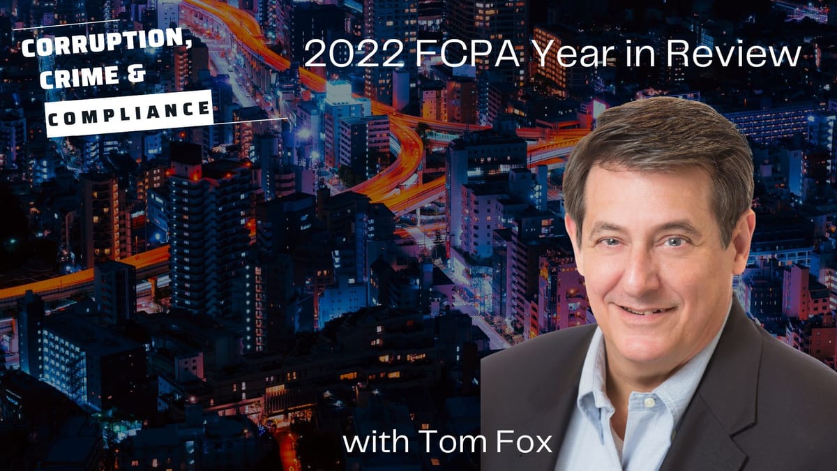 Episode 257: 2022 FCPA Year in Review Featuring Tom Fox