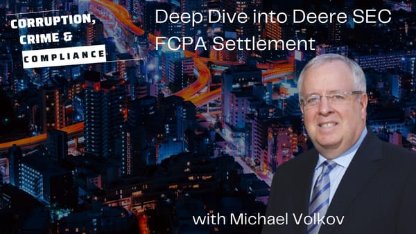 Episode 338 -- Deep Dive into Deere SEC FCPA Settlement