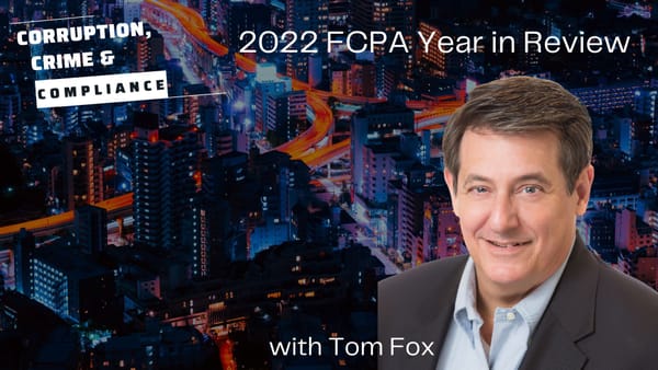 Episode 257: 2022 FCPA Year in Review Featuring Tom Fox