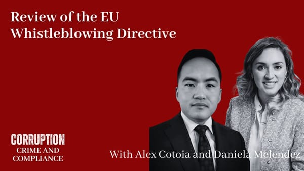 Episode 359 -- Review of the EU Whistleblowing Directive with Alex Cotoia and Daniela Melendez