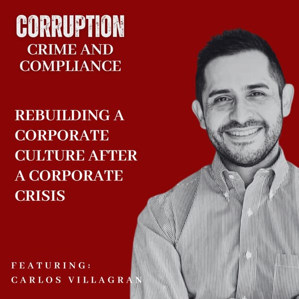 Episode 362 -- Carlos Villagran Discusses Rebuilding a Corporate Culture After a Corporate Crisis