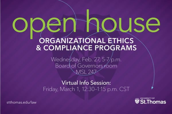 University of St. Thomas Open House on Organizational Ethics and Compliance Programs