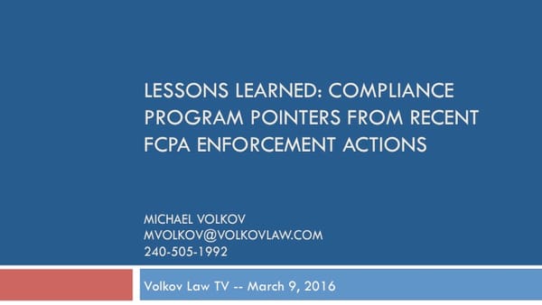 Volkov Law TV -- Free Webinar: Compliance Pointers from Recent FCPA Enforcement Actions